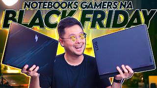 NOTEBOOKS GAMERS pra ficar de olho nessa BLACK FRIDAY 2024 [upl. by Annyahs607]