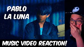 PABLO La Luna Official MV Reaction [upl. by Wahs756]