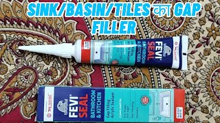 Fevi Seal Bathroom amp Kitchen  How To Fill Gaps In Kitchen Sink Wash Basin Bathroom Tiles [upl. by Lucila]