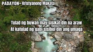 PADAYONKristyanong Makata Lyrics Video [upl. by Henrik]