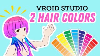 VRoid Studio Tutorial  How to Make Different Hair Colors [upl. by Betz900]