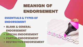 Meaning of Endorsement of Negotiable Instrument Essentials and Types of Endorsement for BBABCOM [upl. by Hnil]