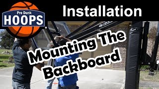 Mounting The Backboard  Pro Dunk Hoops [upl. by Minta]