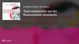 Tout comprendre sur les financements structurés [upl. by Thorlie]