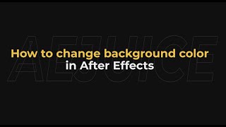 How to Change Background Color in After Effects  AEjuice Tutorials [upl. by Feenah953]