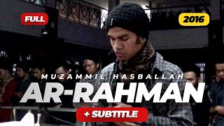 Muzammil Hasballah  ArRahman FULL  TERJEMAH [upl. by Melvina]