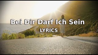 Bei Dir Darf Ich Sein LYRICS [upl. by Hceicjow]