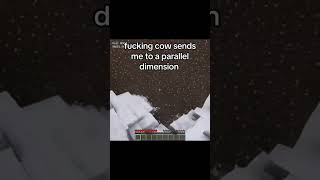 cow sends me to parallel dimension minecraft minecraftai aiminecraft minecraftshorts shorts [upl. by Swec318]