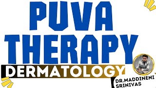 PUVA Therapy  PSORALEN  PSORIASIS  Phototherapy  NBUVB  UVA  Acitretin  Methotrexate  DrMSD [upl. by Kcirdaed]