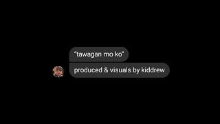 Kiddrew  Tawagan Mo Ko Official Lyric Video [upl. by Enamart103]