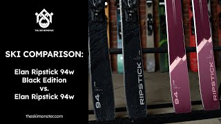 Ski Comparison Elan Ripstick 94w Black Edition vs Elan Ripstick 94w [upl. by Karalynn]