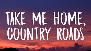 John Denver  Take Me Home Country Roads Lyrics [upl. by Ajnot184]