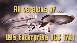 All versions of  USS Enterprise NCC1701 [upl. by Amie]