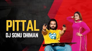 Pittal Song Dj Remix  PS Polist Pittal Song  Dj Sonu Dhiman New Haryanvi Song Haryanvi 2024 [upl. by Torras]