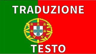 Inno PORTOGALLO TRADUZIONE  TESTO Italiano  A Portuguesa [upl. by Notserc285]