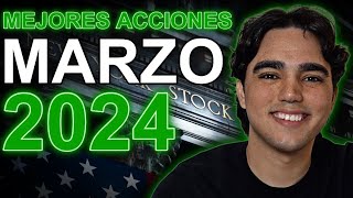 Las MEJORES Acciones Para Comprar En Marzo 2024 Oportunidades de Inversión [upl. by Navets]