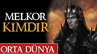 MELKOR MORGOTH KİMDİR  Orta Dünya  Yüzüklerin Efendisi [upl. by Anhpad25]