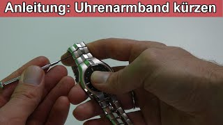 Uhrenarmband kürzen  verlängern – Uhr Gliederarmband Glieder entfernen mit amp ohne Stifte amp Werkzeug [upl. by Aelahs975]