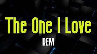 The One I Love  REM  Original Karaoke Sound [upl. by Lamej]