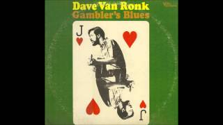 Dave Van Ronk  How Long [upl. by Domella]