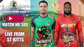 LIVE CARIBBEAN PREMIER LEAGUE 2024  3RD MATCH TRINBAGO KNIGHT RIDERS VS ST KITTS amp NAVELS PATRIOTS [upl. by Hatnamas991]