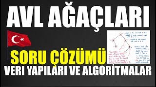 AVL AĞAÇLARI TÜRKÇE SORU ÇÖZÜMÜ VERİ YAPILARI VE ALGORİTMALAR DERSİ [upl. by Auqcinahs569]