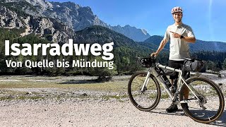 quotSchönster Radweg Deutschlandsquot — Gesamte Tour Isarradweg  Von der Quelle bis zur Mündung [upl. by Brande]