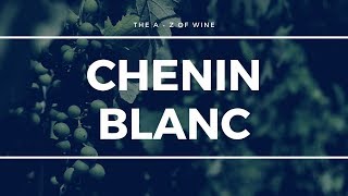 What is CHENIN BLANC  Everything you need to know about this popular grape [upl. by Ilam]