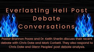 Everlasting Hell Post Debate Conversation [upl. by Siloum]