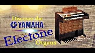 Discover the Electone 1  A look at Yamahas Electone Organs of the 60s amp 70s [upl. by Lebatsirhc]