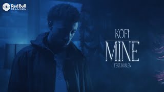 Kofi  Mine feat Boslen Official Music Video [upl. by Godfrey576]