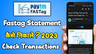 Paytm Fastag Statement Kaise Nikale  paytm fastag transaction statement kaise nikale 2023 [upl. by Aronoh]