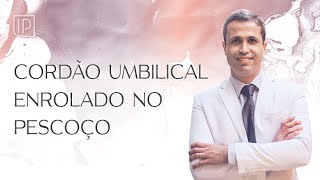 O mito do cordão umbilical enrolado no pescoço [upl. by Onilegna]