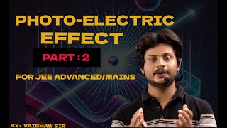 Photoelectric effect PART 2 Detailed theory with all important results [upl. by Anaugahs871]