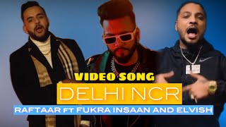 Delhi NCR video song announcement Raftaar ft Fukra Insaan and Elvish Yadav song out soon [upl. by Enaid]