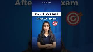 What to focus in XAT 2025 after CAT Exam [upl. by Carolynn70]