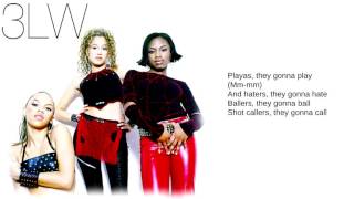 3LW 03 Playas Gon Play Lyrics [upl. by Nauhs]