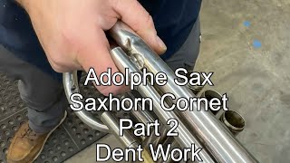 Adolphe Saxhorn Cornet Part 2 Dent Work band instrument repair Wes Lee Music Repair [upl. by Launame]