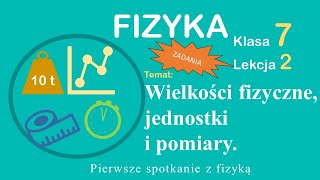 Fizyka Klasa 7 Lekcja 2 Wielkości fizyczne jednostki i pomiary rozwiązywanie zadań [upl. by Aydni]