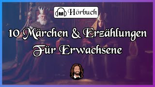 10 Märchen amp Erzählungen für Erwachsene zum Entspannen Einschlafen amp Träumen langes Hörbuch [upl. by Socha449]