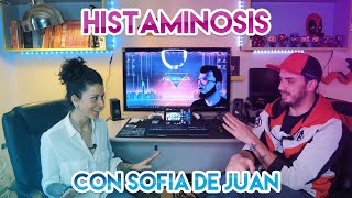 ¿QUÉ ES LA HISTAMINOSIS Con Sofía de Juan [upl. by Kitrak]