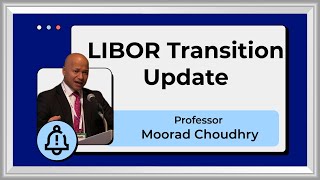 LIBOR Transition Update by Moorad Choudhry February 2022 [upl. by Golding912]