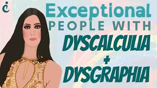 Dyscalculia amp Dysgraphia Stories of Exceptional Individuals  Neurodiversity [upl. by Atteinotna]