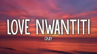 CKay  Love Nwantiti TikTok Remix Lyrics [upl. by Donnamarie988]