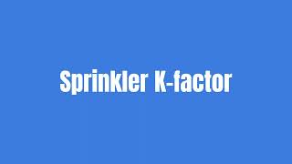 Sprinkler KFactor Kya Hota Hai [upl. by Ranilopa397]