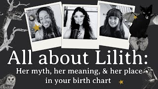 All about Lilith Her myth her meaning amp her place in your birth chart [upl. by Joyan]