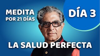 🧘‍♂️ Día 3  Meditación Guiada  SALUD PERFECTA con Deepak Chopra [upl. by Mukul]