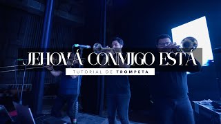 TUTORIAL DE TROMPETA  JEHOVÁ CONMIGO ESTÁ TOMAS REYES [upl. by Litta987]