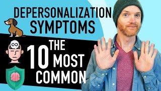 Depersonalization Symptoms 10 Most Common  How To Deal With Them [upl. by Seibold1]