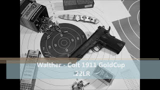 Walther  Colt 1911 GoldCup 22LR [upl. by Goer835]